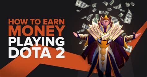 dota 2 play to earn|How to Earn Money Playing DOTA 2.